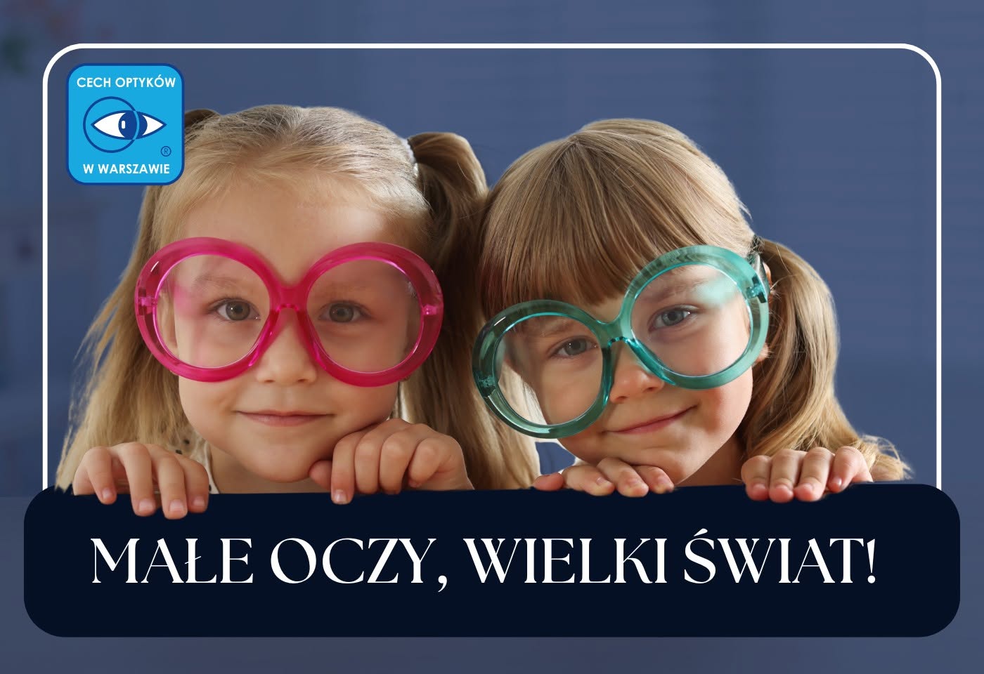 Małe oczy Wielki świat!